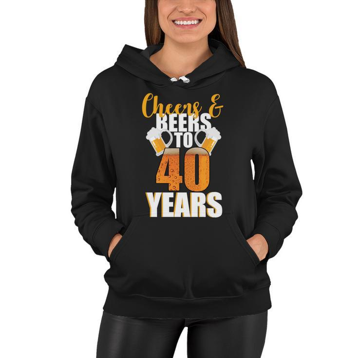 40Th Birthday Cheers & Beers To 40 Years Women Hoodie