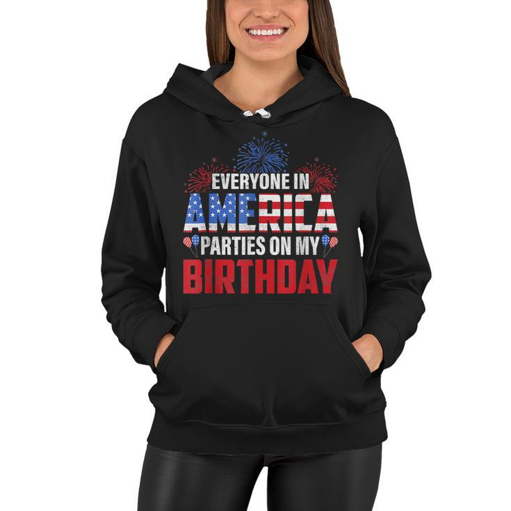 4Th Of July Birthday  Funny Bday Born On 4Th Of July  Women Hoodie