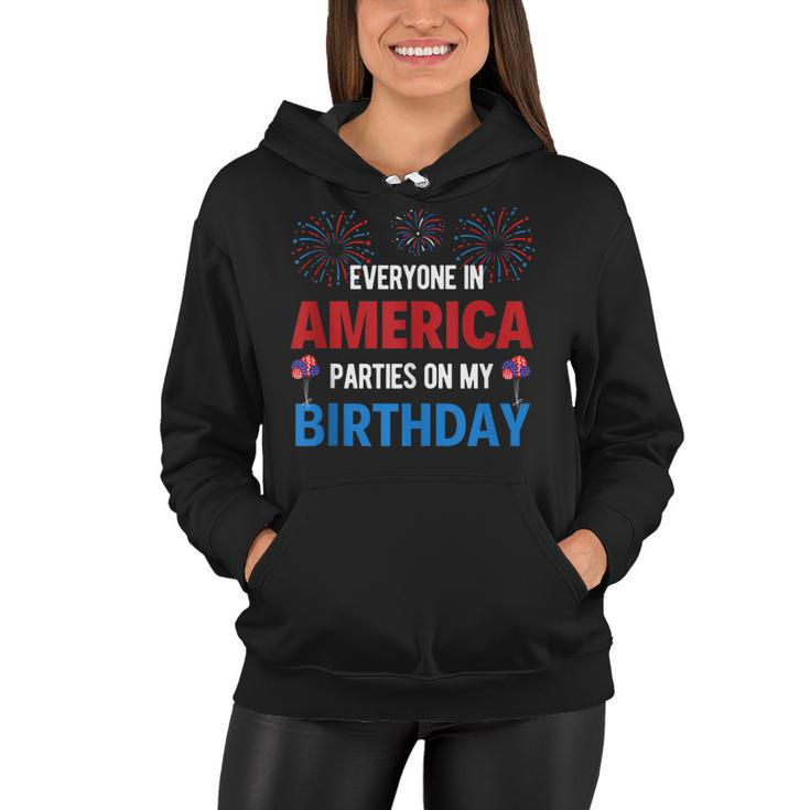 4Th Of July Birthday Funny Birthday Born On 4Th Of July  Women Hoodie