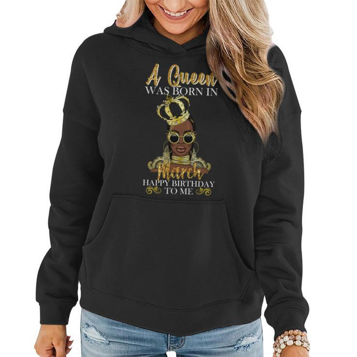 A Queen Was Born In March Happy Birthday Graphic Design Printed Casual Daily Basic Women Hoodie