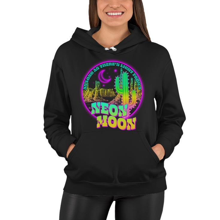 As Long As Theres Light From A Neon Moon Tshirt Women Hoodie