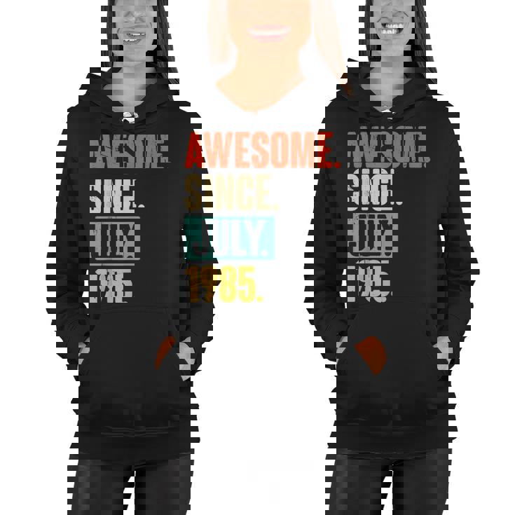 Awesome Since July 1985 37 Year Old 37Th Birthday Gift  Women Hoodie