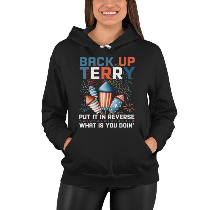 Back Up Terry Put It In Reverse Funny July 4Th Firework Meme V2 Women Hoodie