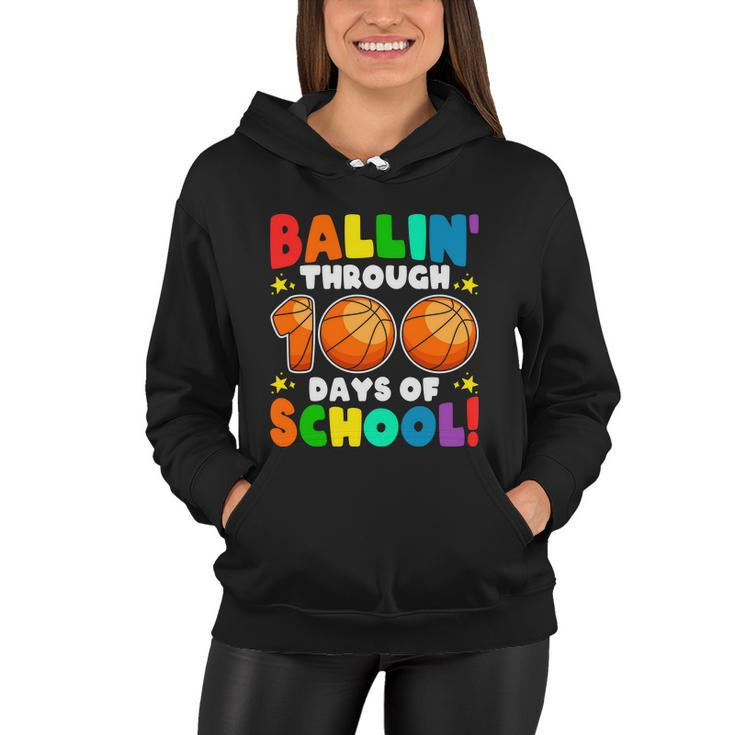 Ballin Through 100 Days Of School Basketball Lovers School Kindergarten Women Hoodie