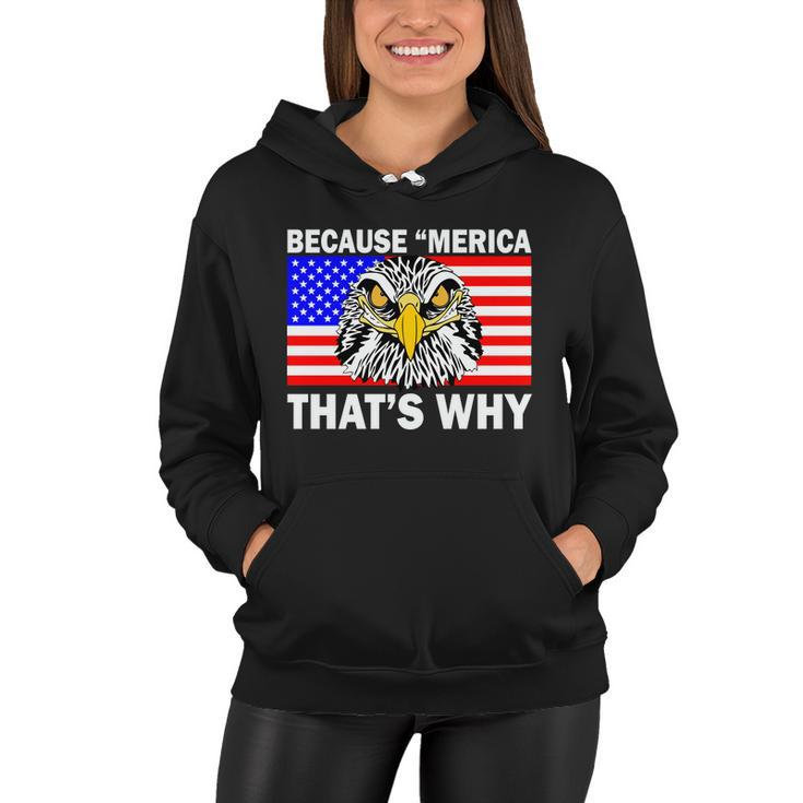Because Merica Thats Why Eagle Women Hoodie
