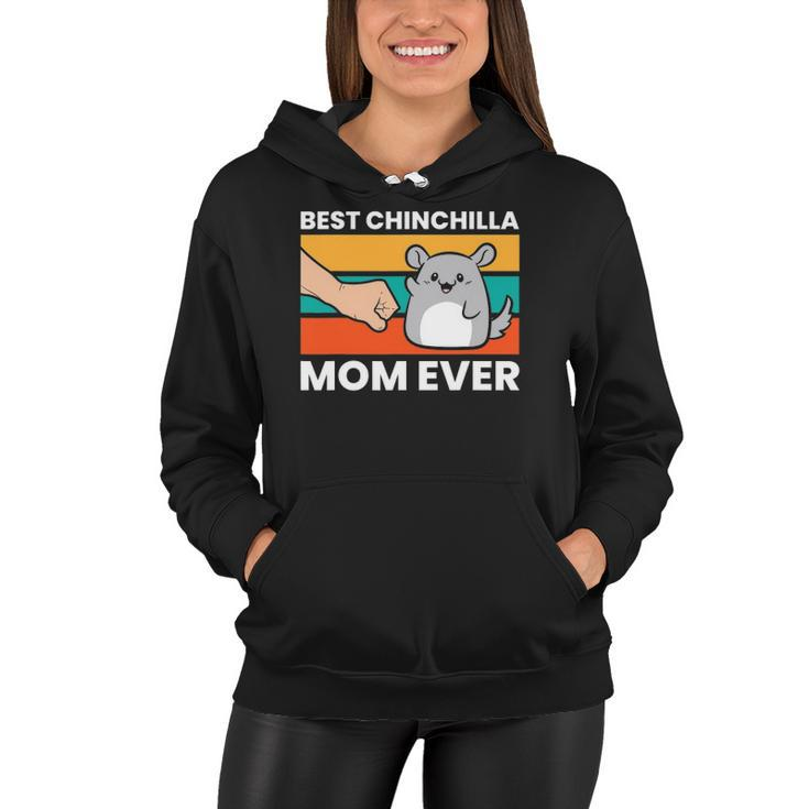 Best Chinchilla Mom Ever Funny Pet Chinchilla Women Hoodie