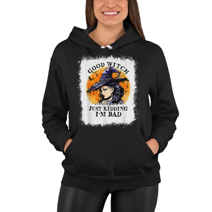 Bleached Good Witch Just Kidding Im Bad Halloween Witch  Women Hoodie