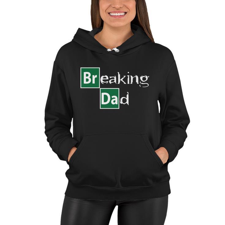 Breaking Dad Women Hoodie