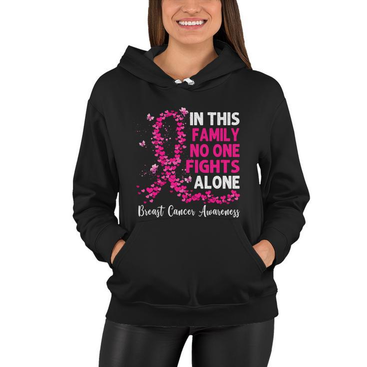 Breast Cancer Awareness In This Family No One Fight Alone Meaningful Gift Women Hoodie