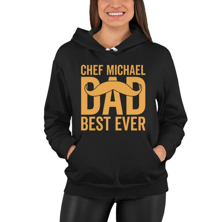 Chef Michael Dad Best Ever V2 Women Hoodie