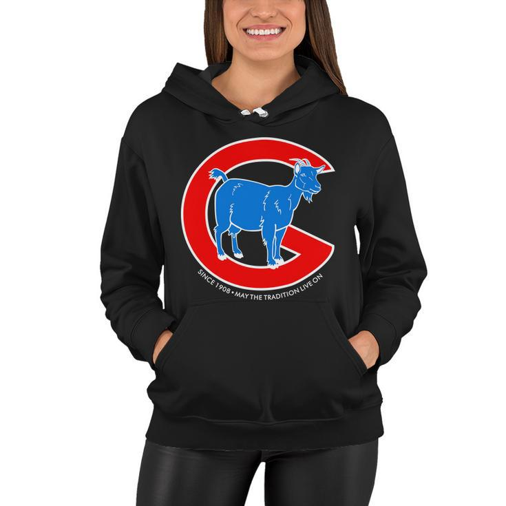 Chicago Billy Goat Since 1908 May The Tradition Live On V2 Women Hoodie