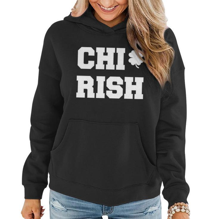 Chirish St Patricks Day Chi-Irish Chicago Funny Clover T-Shirt Graphic Design Printed Casual Daily Basic Women Hoodie