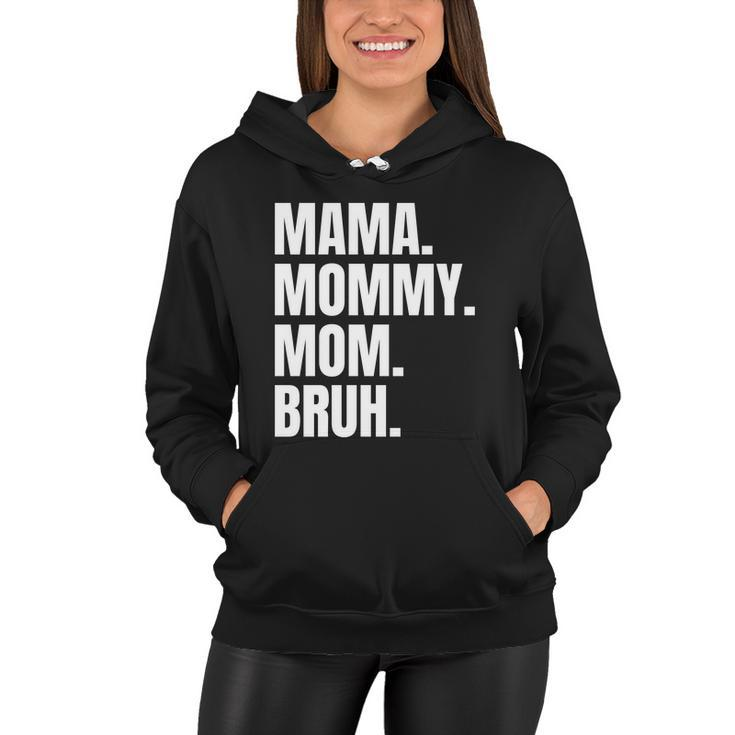 Classic Mama Mommy Mom Bruh Meme Women Hoodie