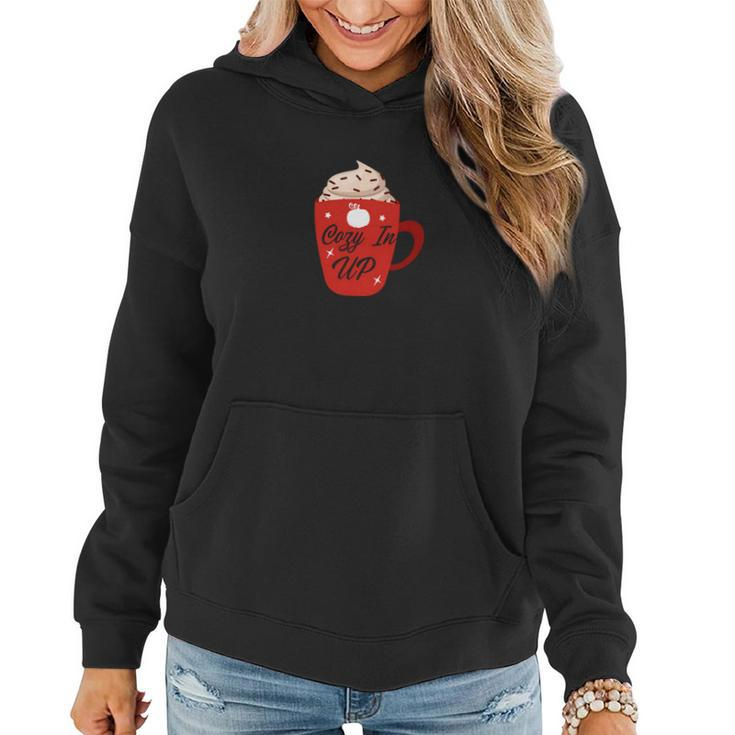 Cozy In Up Chocolate Coffee Sweater Fall Season Women Hoodie Graphic Print Hooded Sweatshirt
