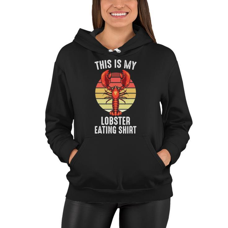 Crab &8211 This Is My Lobster Eating  &8211 Shellfish &8211 Chef Women Hoodie
