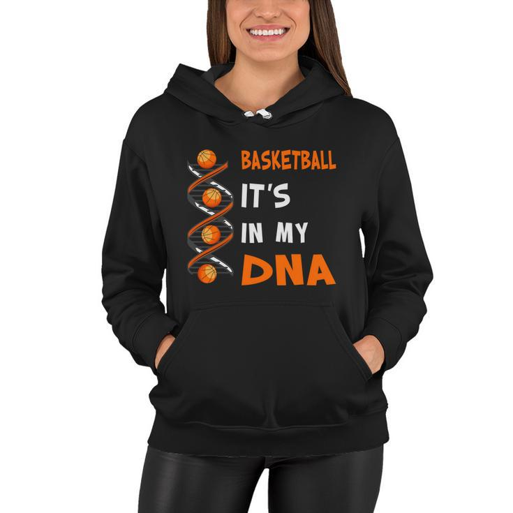 Cute Basketball Playing Basketball Is In My Dna Basketball Lover Women Hoodie