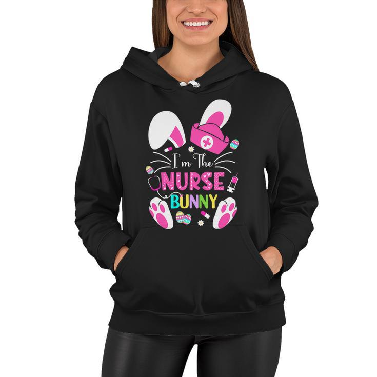 Cute Bunnies Easter Im The Nurse Nurse Life Rn Nursing Women Hoodie