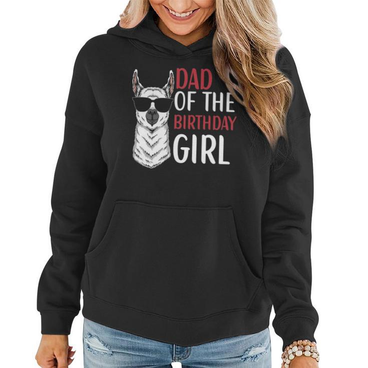 Dad Of The Birthday Girl Matching Birthday Outfit Llama Women Hoodie