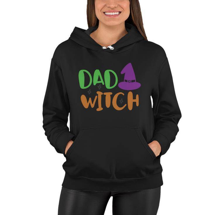 Dad Witch Witch Hat Halloween Quote Women Hoodie