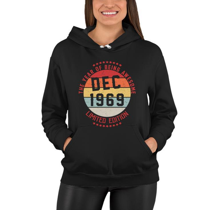 Dec 1969 Birthday The Year Of Being Awesome Gift Women Hoodie