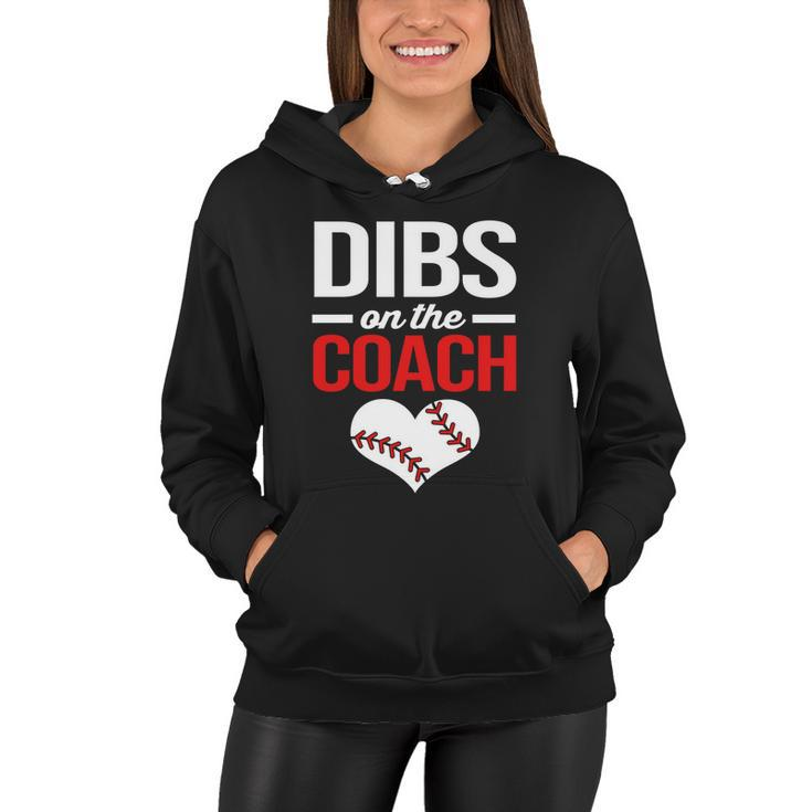 Dibs On The Coach Baseball Women Gift Women Hoodie