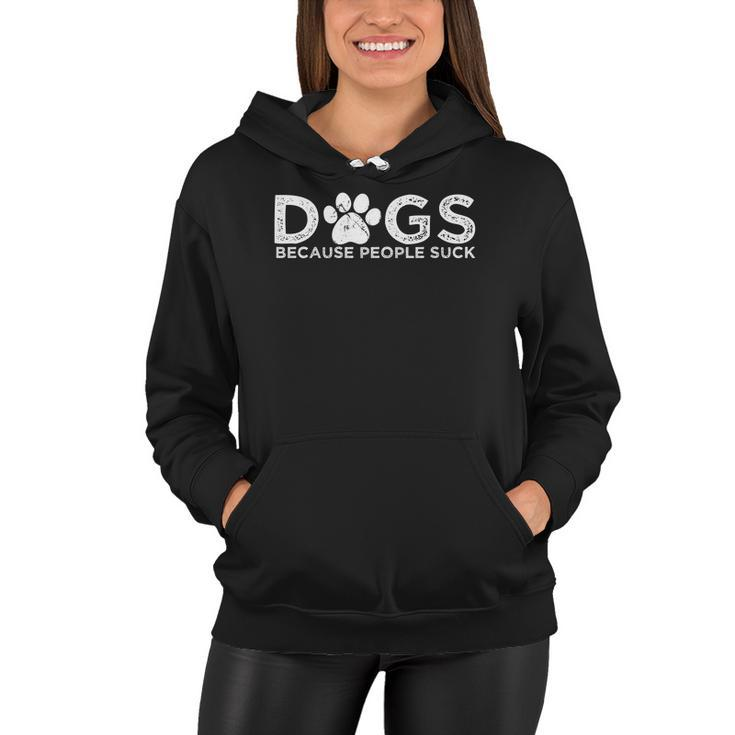 Dogs Because People Suck V2 Women Hoodie