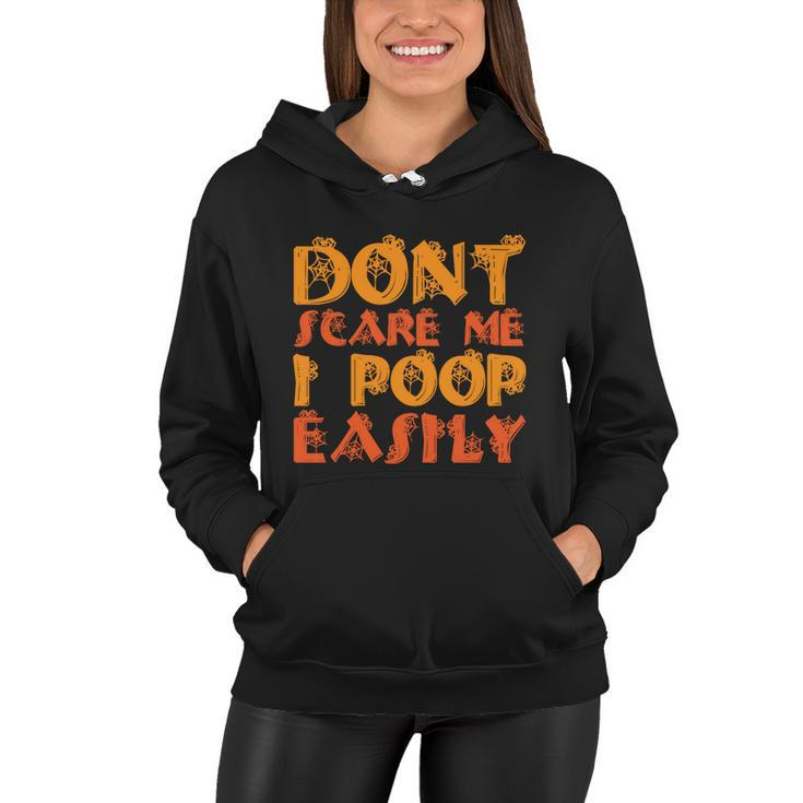 Dont Scare Me I Poop Easily Halloween Quote Women Hoodie