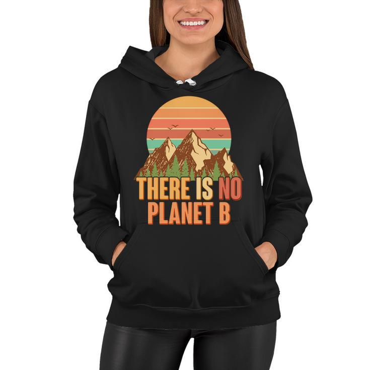 Earth Day There Is No Planet B V2 Women Hoodie