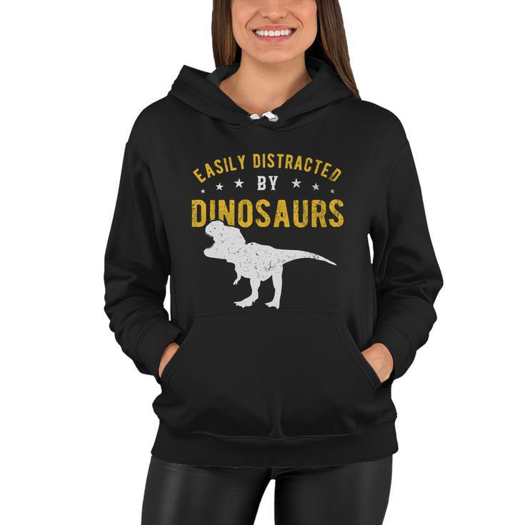 Easily Distracted By Dinosaurs Cute Gift Women Hoodie