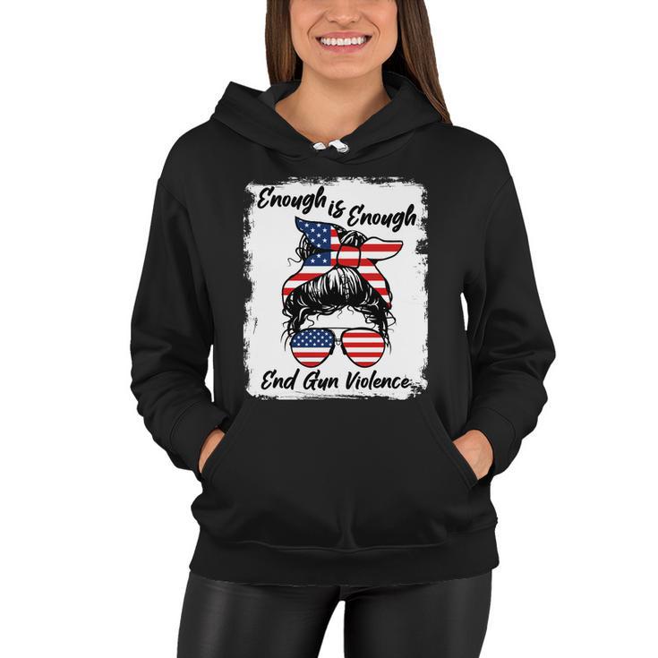 Enough Is Enough End Gun Violence Messy Bun Women Hoodie