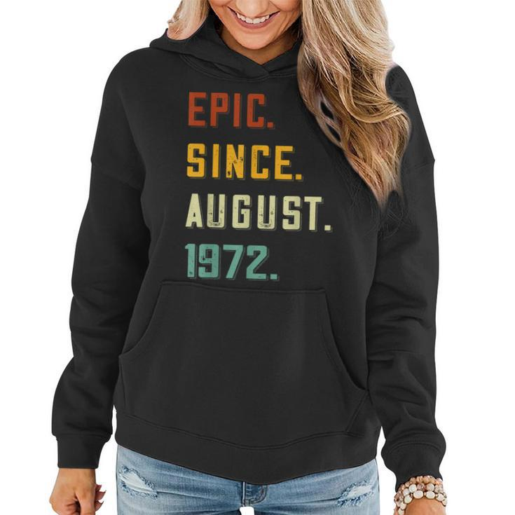 Epic Since August 1972 50 Years Old 50Th Birthday  Women Hoodie