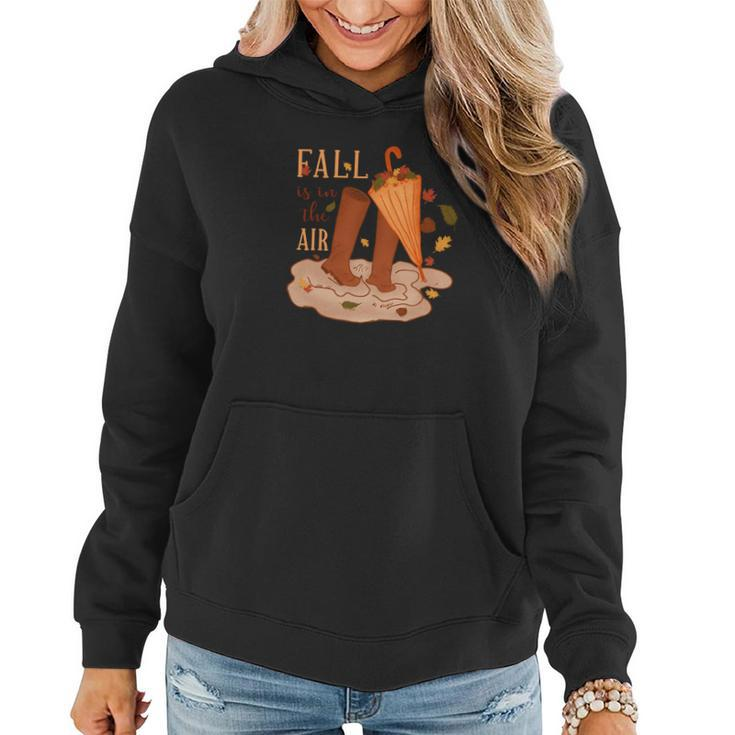 Fall Is In The Air Thanksgiving Gifts Women Hoodie Graphic Print Hooded Sweatshirt - Thegiftio