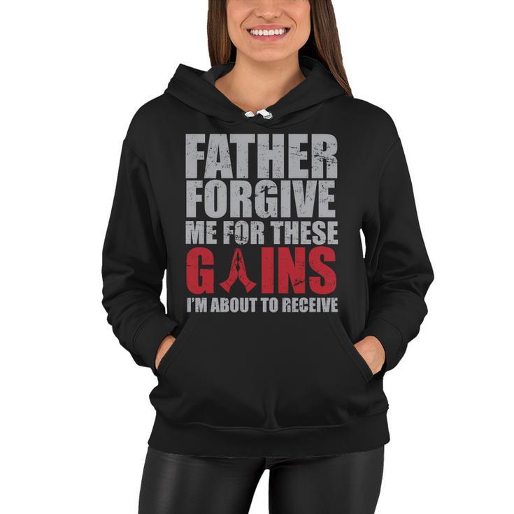 Father Forgive Me For These Gains Women Hoodie