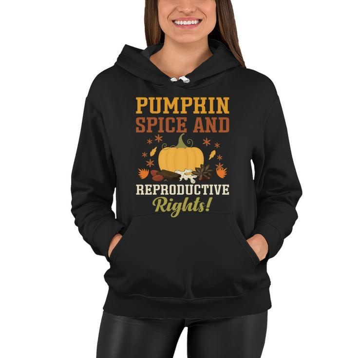 Feminist Womens Rights Pumpkin Spice And Reproductive Rights Gift Women Hoodie