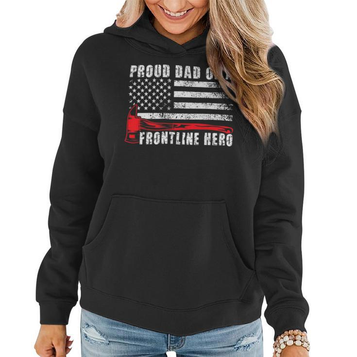 Firefighter Proud Dad Of A Hero Firefighter Father Fire Dad V2 Women Hoodie