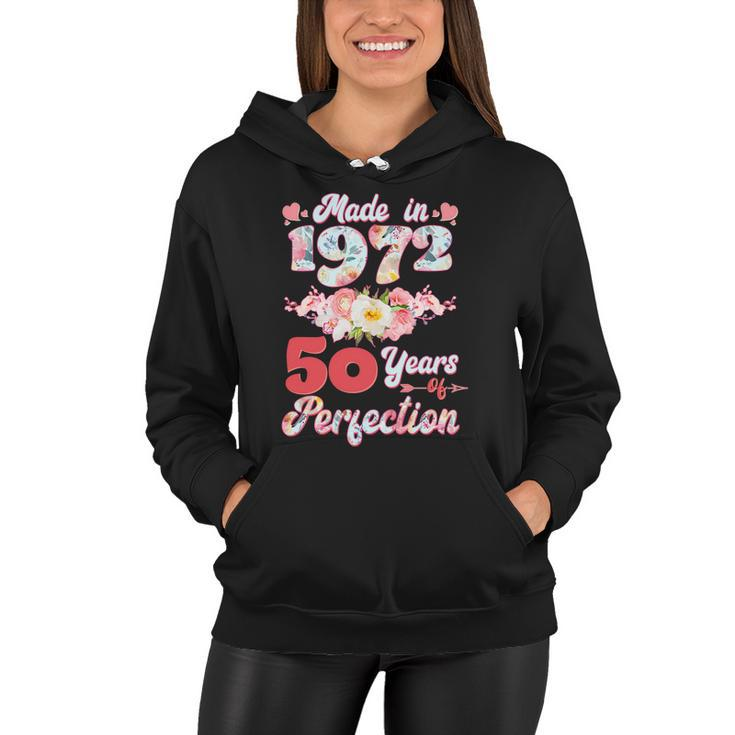 Flower Floral Made In 1972 50 Years Of Perfection 50Th Birthday Women Hoodie