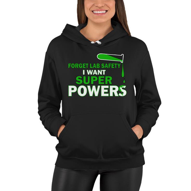 Forget Lab Safety I Want Superpowers Tshirt Women Hoodie