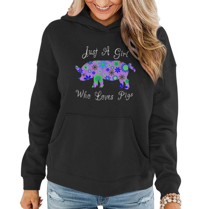 Fun Pig Lover Gifts Women Cute Just A Girl Who Loves Pigs Women Hoodie