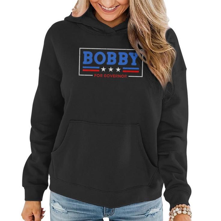 Funny Bobby For Governor Women Hoodie