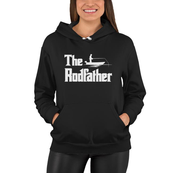 Funny Fishing For Fisherman Dad The Rodfather Women Hoodie