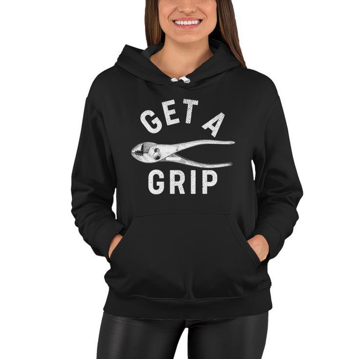 Funny Get A Grip Women Hoodie