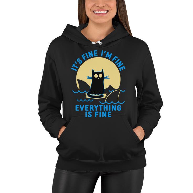 Funny Its Fine Im Fine Everything Is Fine Shark Cat Tshirt Women Hoodie