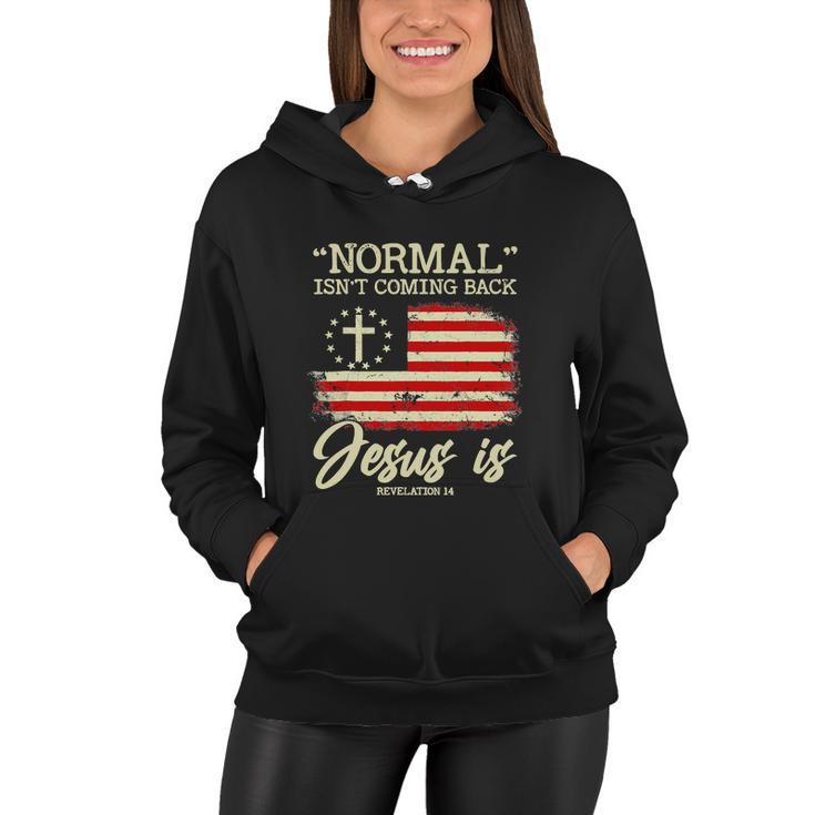 Funny Normal Isnt Coming Back But Jesus Is Revelation  Women Hoodie