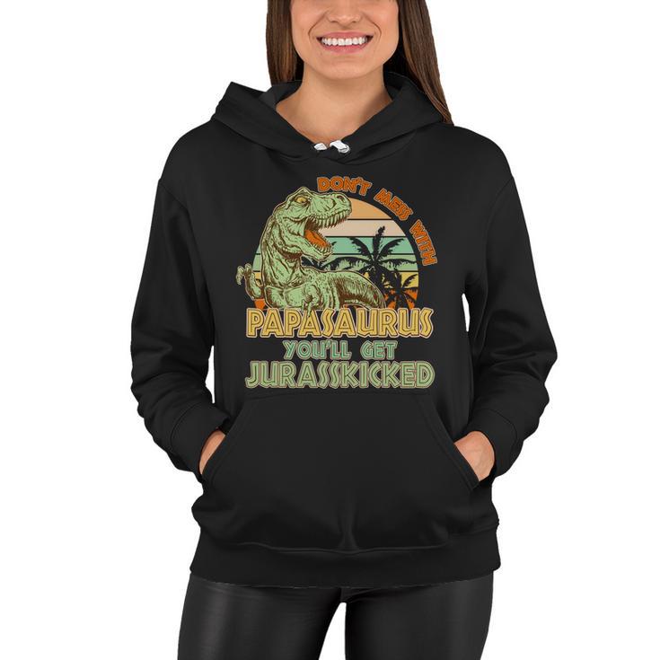 Funny Papa Dont Mess With Papasaurus Tshirt Women Hoodie