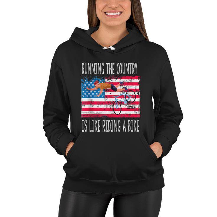 Funny Sarcastic Running The Country Is Like Riding A Bike V4 Women Hoodie