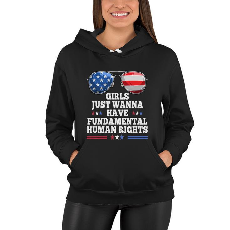 Girls Just Want To Have Fundamental Womens Rights Women Hoodie