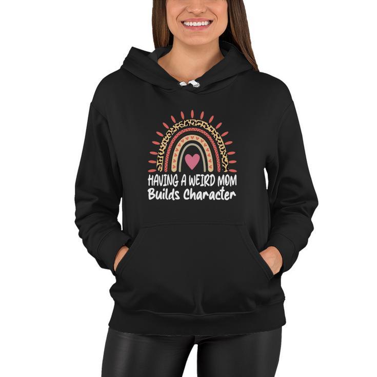 Having A Weird Mom Builds Character Cheetah Rainbow Vintage Women Hoodie