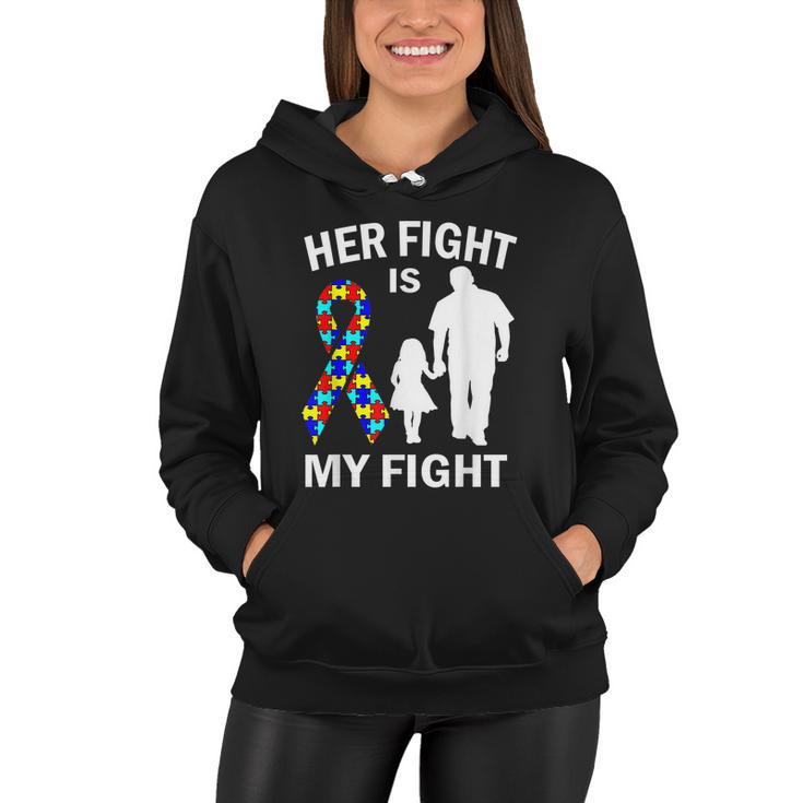 Her Fight Is My Fight Autism Awareness Dad Daughter Women Hoodie