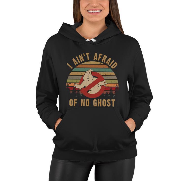 I Aint Afraid Of No Ghost Vintage Funny Ghost Women Hoodie