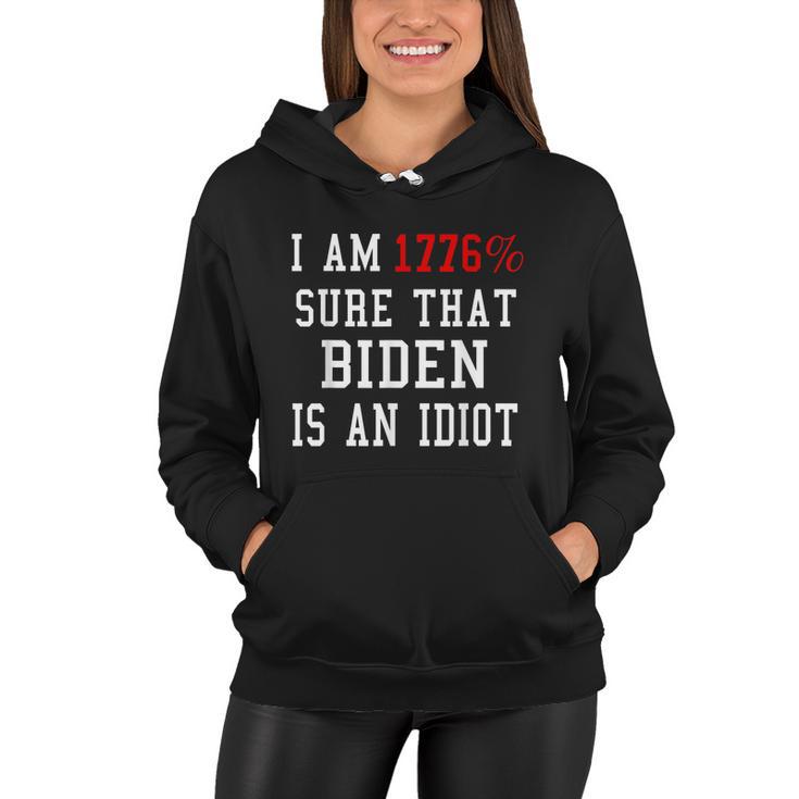 I Am 1776  Sure That Biden Is An Idiot V2 Women Hoodie